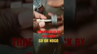 thread check by two guage GO OR NOGO made from cnc machine