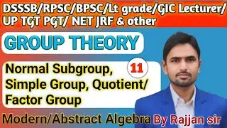 Group Theory 11/Lt grade/ UP TGT/ PGT/GIC Lecturer /DSSSB tgt pgt/Normal subgroup by Rajjan sir