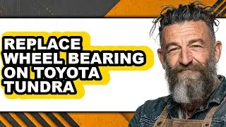 How to Replace Wheel Bearing on Toyota Tundra (UPDATED)