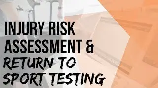 Injury Risk Assessment & Return to Sport Testing