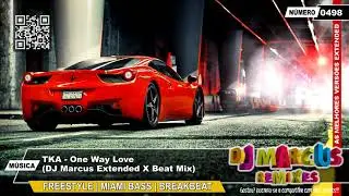 TKA - One Way Love (DJ Marcus Extended X Beat Mix)