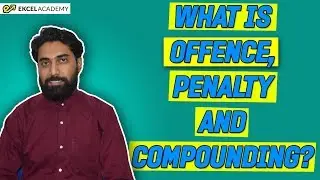 What is offence, Penalty and Compounding?