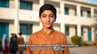 AI Video of Shibli Model School Utmanzai Charsadda | Quality Education in KPK
