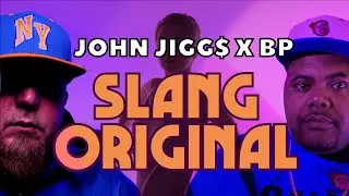 John Jigg$ x BP - Slang Original [Official Video]