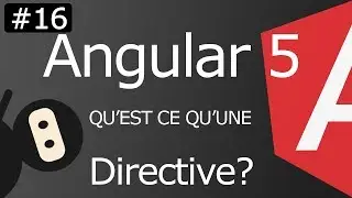 Angular 5 [ep16]  Qu'est ce qu'une Directive ?
