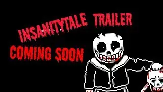 Insanitytale Sans battle trailer