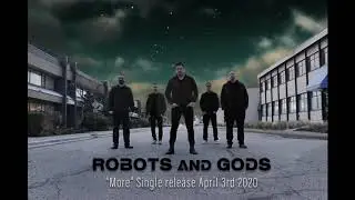 Teaser trailer for the new single MORE, by Vancouver rock band ROBOTS AND GODS