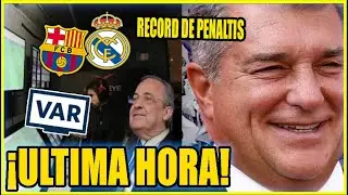 NUEVO ROBO DEL REAL MADRID 🔥RECORD DE PENALTIS | NOTICIAS DEL FC BARCELONA HOY