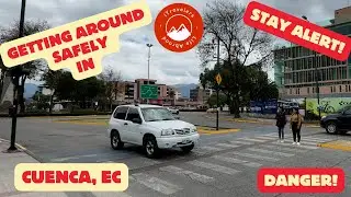 Getting Around Safely in Cuenca, Ecuador