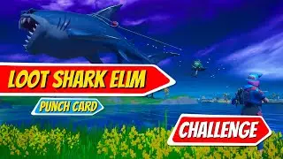 FORTNITE CHALLENGES GUIDE - Punch Card - Eliminated An Opponent With A Loot Shark!