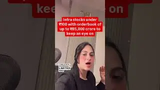 Infra stocks under ₹100 with orderbook of up to ₹85,000 crore to keep an eye on #reels #automobile