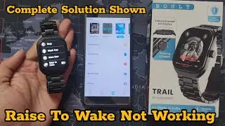 Boult Smartwatch Raise to Wake Not Working | Raise to Wake Feature in Boult