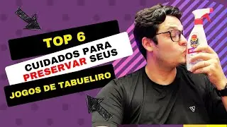 6 Cuidados para Preservar seus Jogos de Tabuleiro - Dicas Imperdíveis!