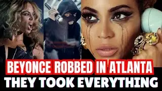 Beyonce Got ROBBED In Atlanta Today 😳😭 They Took Everything 😒