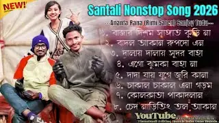 Santali Nonstop Mp3 Song || Ananta Rana & Rimi Saren & Sanjoy Tudu || Nonstop Collection Song 2026