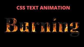 Text Burning with Fire - Pure CSS Tutorials - Cool CSS Animation Effects | Text animation html css