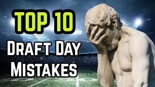 Top 10 Draft Day Mistakes - 2018 Fantasy Football