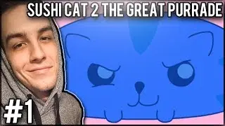 P&Oacute;JDŹMY NA PARADĘ! - Sushi Cat 2 The Great Purrade #1