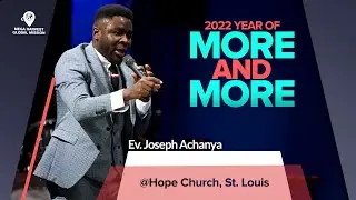 Hope Church, St. Louis | Preacher Jay | Evangelist Joseph  Achanya | 2022 THE YEAR OF MORE AND MORE