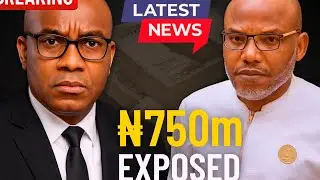 BREAKING NEWS: Barr. Maxwell Exposes #750m SAN Payment  Over Nnamdi Kanu Trial