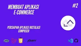 Tutorial Laravel Web Application E -Commerce - Persiapan Aplikasi Instalasi Composer #2
