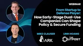 From Startup to Defense Player: How Early-Stage Dual-Use Companies Can Shape Policy & Secure Funding
