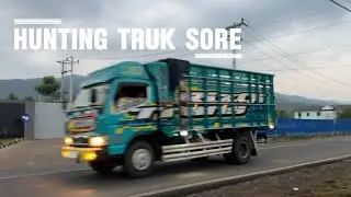 Suasana Hunting Truk Di Kala Sore Hari Jalan Sekitar Pabrik Roko & Chandra Motor