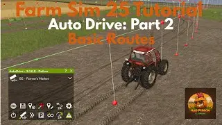 Bad Punkin Guide to AutoDrive | Pt 2 | Basic Routes and Waypoints