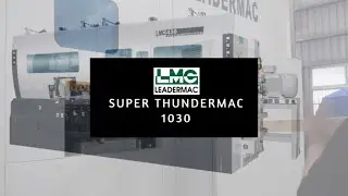 Leadermac Super Thundermac | Ultra High-Speed 4-Side Moulder for Maximum Productivity