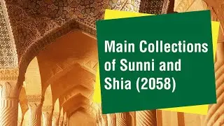 Main Collections of Shia and Sunni