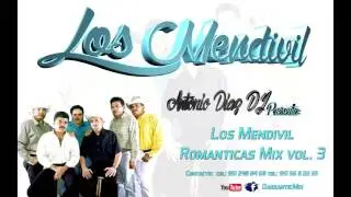 LOS MENDÍVIL MIX ROMANTICAS VOL. 3, ANTONIO DÍAZ DJ, OAXACA - MÉXICO