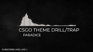 CSGO THEME SONG DRILL/TRAP REMIX