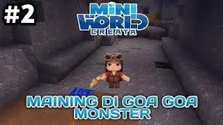 Ayo Kita Maining Di Goa- Mini World Creata Indonesia - Part 2