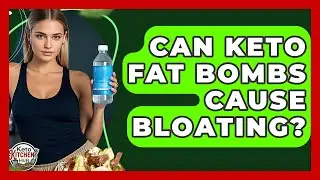 Can Keto Fat Bombs Cause Bloating? - Keto Kitchen HQ