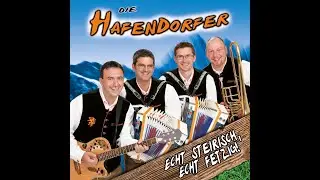 Die Hafendorfer - Echt steirisch, echt fetzig