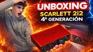 UNBOXING Focusrite Scarlett 2i2 4&ordf; Generaci&oacute;n | &iquest;La mejor interfaz de audio?