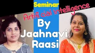 Artificial intelligence (AI) || Seminar by Jaahnavi & Rasi