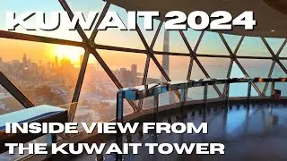 Inside View from the KUWAIT TOWER 🇰🇼 Kuwait City | 4K Video