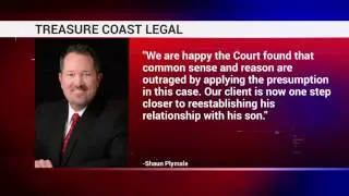 Treasure Coast Legal Assists Father With Legal Battle over Natural Born Son