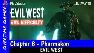 EVIL WEST Gameplay Walkthrough Part 8 FULL GAME