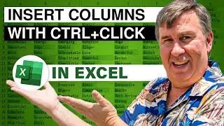 Excel Efficiency Boost: Ctrl+Click to Insert Columns - Episode 2166