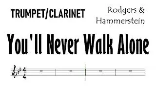 You'll Never Walk Alone Trumpet Clarinet Lower Key Sheet Music Backing Track Partitura
