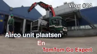 Airco unit plaatsen en TomTom Go Expert Vlog #24