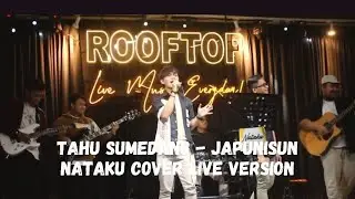 Tahu Sumedang - Jafunisun (Nataku Cover live Version at Rooftop Coffee Ujung Berung)