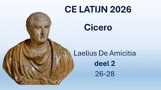 CE LATIJN 2026 CICERO LAELIUS DE AMICITIA deel 2, caput 26-28