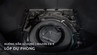HDSD MAZDA CX-5 | THAY LỐP DỰ PHÒNG