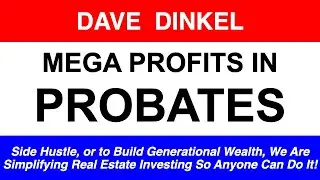 Mega Profits in Probates