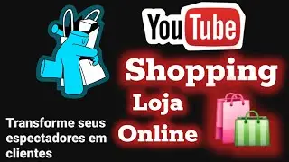 YouTube Shopping Divulgue Seus Produtos Loja Online - Annie Guedez 