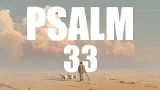 Psalm 33 &ndash; Bible Reading (Audio with Scripture)