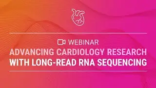 Advancing Cardiology Research with Long-read RNA Sequencing